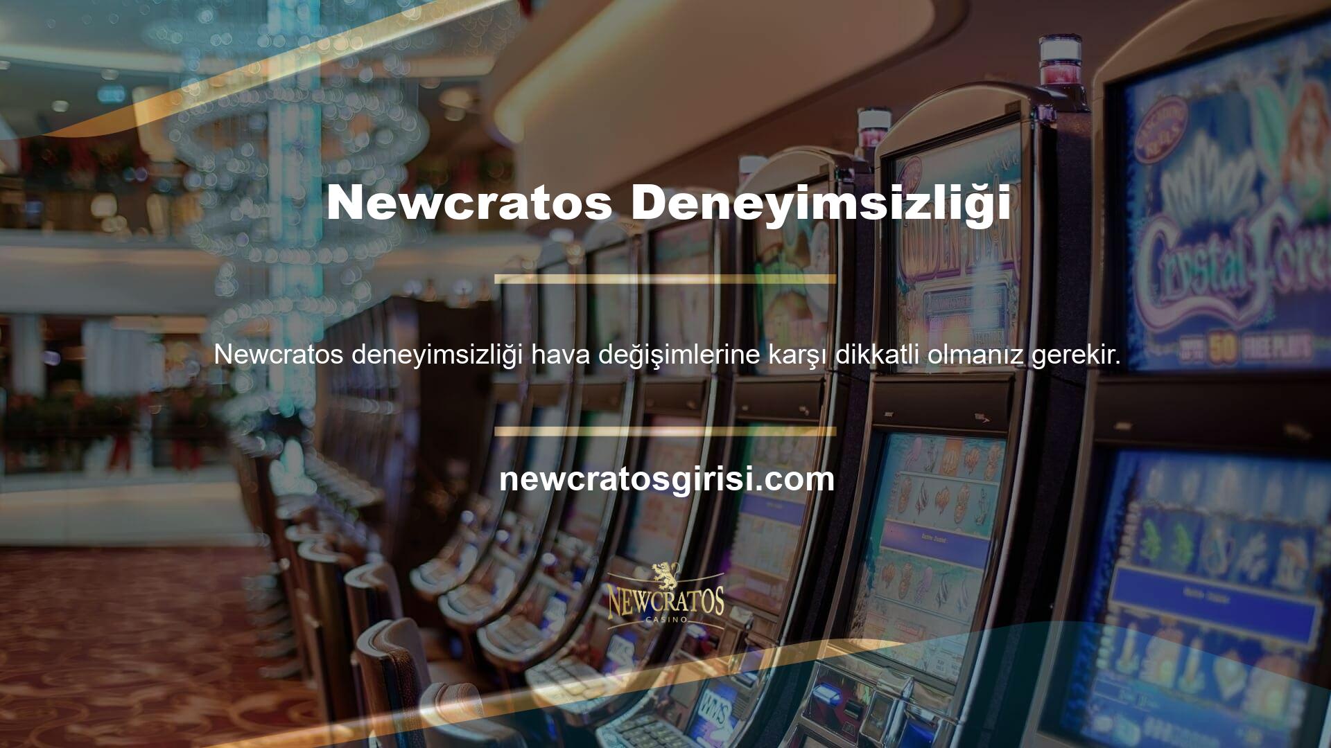 Siteye ilk kez üye iseniz, Newcratos deneyimsizliğinizi telafi etmek için bonuslar sunuyor